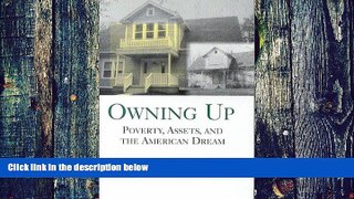Big Deals  Owning Up: Poverty, Assets, and the American Dream  Best Seller Books Most Wanted