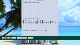 Big Deals  A History of the Federal Reserve, Volume 2, Book 1, 1951-1969  Free Full Read Best Seller