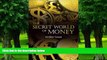 Big Deals  The Secret World of Money  Best Seller Books Most Wanted