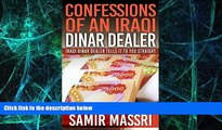 Big Deals  Confessions Of An Iraqi Dinar Dealer, No Hype, No Rumors, No Guru BS: An Iraqi Dinar