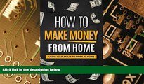 Big Deals  Money: How to Make Money From Home: Using Your Skills to Work at Home (Money, Passive