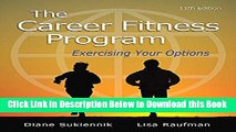 [Best] The Career Fitness Program: Exercising Your Options (11th Edition) Online Books