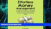 Big Deals  Effortless Money Management: A Simple How to Guide on Managing Your Money, Saving for