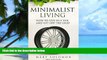 Big Deals  Minimalist Living: How To Live In A Van And Get Off The Grid (Simplify, Simple Living,