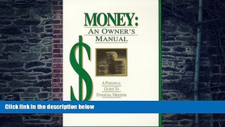 Must Have PDF  Money: An Owners Manual : A Personal Guide to Financial Freedom  Free Full Read