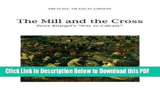 [Read] The Mill and the Cross - Peter Bruegel s 