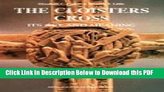 [Read] The Cloisters Cross: Its Art and Meaning Full Online