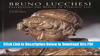 [Read] Bruno Lucchesi: Celebrating the Beauty of Everyday Life Ebook Free