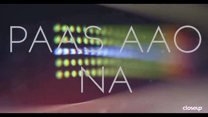 Paas Aao Na | CloseUp AD | Full HD Song