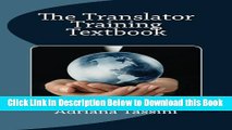 [Best] The Translator Training Textbook: Translation Best Practices, Resources   Expert Interviews