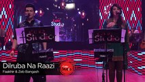 Dilruba Na Raazi, Zeb Bangash & Faakhir Mehmood, Episode 3, Coke Studio 9