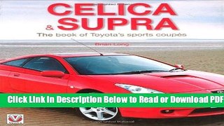 [Get] Celica   Supra: The book of Toyota s sports coupÃƒÂ©s Free New