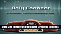 [Reads] Only Connect: A Cultural History of Broadcasting in the United States Free Books