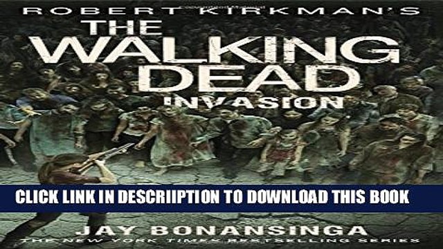 [PDF] Robert Kirkman s The Walking Dead: Invasion (The Walking Dead Series) Full Online