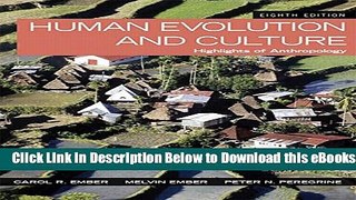 [Reads] Human Evolution and Culture: Highlights of Anthropology (8th Edition) Online Books