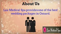 Wedding Packages Offered By Lux Medical Spa