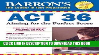 New Book Barron s ACT 36, 3rd Edition: Aiming for the Perfect Score