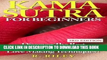 [PDF] Kama Sutra For Beginners: Discover The Best Essential Kama Sutra Love Making Techniques !
