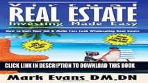 [Download] Virtual Real Estate Investing Made Easy: How to Quit Your Job   Make Fast Cash