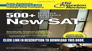 New Book 500+ Practice Questions for the New SAT: Created for the Redesigned 2016 Exam (College