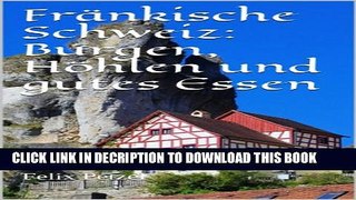 [PDF] FrÃ¤nkische Schweiz: Burgen, HÃ¶hlen und gutes Essen (German Edition) Popular Colection