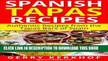 [PDF] Spanish Tapas Recipes: Authentic Tapas Recipes from the Tapas Bars of Spain (Spain Travel