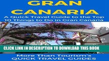 [PDF] Gran Canaria: A Quick Travel Guide to the Top 10 Things to Do in Gran Canaria, Canary