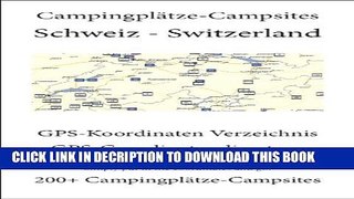 [PDF] Campingplatz Verzeichnis SCHWEIZ (200+ CampingplÃ¤tze mit GPS Daten) (German Edition)