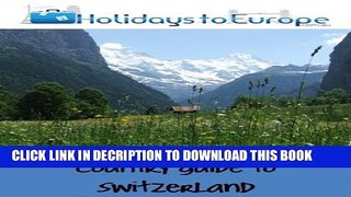 [PDF] Holidays to Europe s Country Guide to Switzerland Popular Online