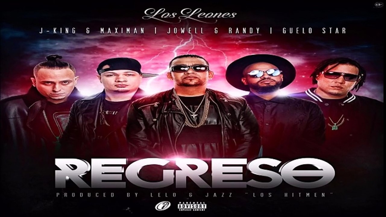 Regreso - J King & Maximan Ft. Jowell & Randy & Guelo Star (Los Leones)