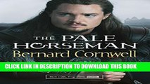 [PDF] The Pale Horseman (The Last Kingdom Series, Book 2) (The Warrior Chronicles/Saxon Stories)