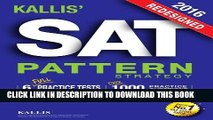 New Book KALLIS  Redesigned SAT Pattern Strategy 2016   6 Full Length Practice Tests (College SAT