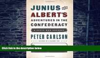 READ FREE FULL  Junius and Albert s Adventures in the Confederacy: A Civil War Odyssey  READ
