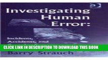[PDF] Investigating Human Error: Incidents, Accidents, and Complex Systems: Incidents, Accidents