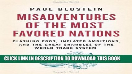 [PDF] Misadventures of the Most Favored Nations: Clashing Egos, Inflated Ambitions, and the Great