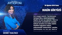 26 Ağustos 2016 Cuma Bugün Gökyüzü