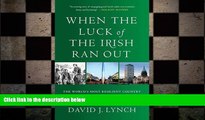 READ book  When the Luck of the Irish Ran Out: The World s Most Resilient Country and Its