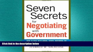 READ book  Seven Secrets for Negotiating with Government: How to Deal with Local, State,