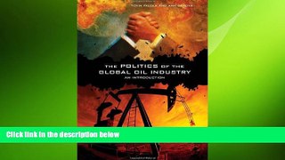 FREE DOWNLOAD  The Politics of the Global Oil Industry: An Introduction READ ONLINE
