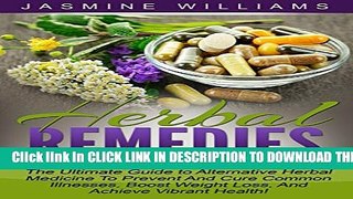 [PDF] Herbal Remedies: The Ultimate Guide to Alternative Herbal Medicine To Prevent And Cure