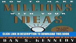 [Download] How to Make Millions with Your Ideas: An Entrepreneur s Guide Paperback Collection