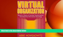 FREE DOWNLOAD  Virtual Organization: Toward a Theory of Societal Transformation Stimulated by