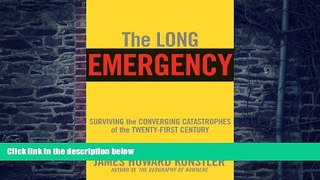 Must Have  The Long Emergency: Surviving the End of Oil, Climate Change, and Other Converging