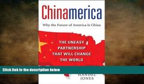 Free [PDF] Downlaod  CHINAMERICA:  The Uneasy Partnership that Will Change the World  FREE BOOOK