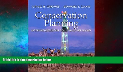 READ FREE FULL  Conservation Planning: Informed Decisions for a Healthier Planet  READ Ebook