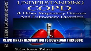 [PDF] Understanding COPD and other Respiratory Diseases and Pulmonary Disorders Popular Collection
