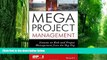 Must Have  Megaproject Management: Lessons on Risk and Project Management from the Big Dig  READ