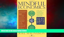 READ FREE FULL  Mindful Economics: How the U.S. Economy Works, Why it Matters, and How it Could
