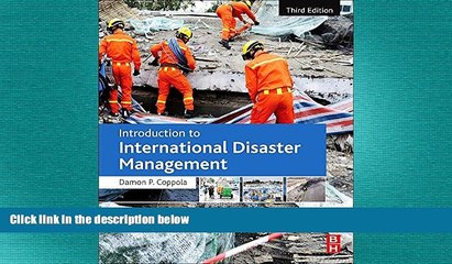 FREE PDF  Introduction to International Disaster Management, Third Edition  BOOK ONLINE