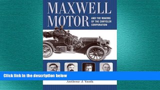 READ book  Maxwell Motor and the Making of the Chrysler Corporation (Great Lakes Books Series)